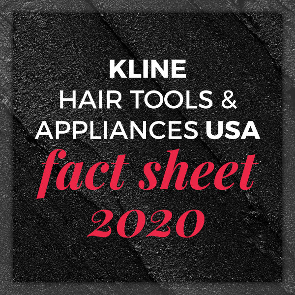 Kline Hair Tools & Appliances USA Fact Sheet 2020