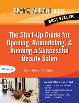The Start-Up Guide for Opening, Remodeling, & Running a Successful Beauty Salon